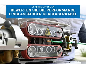 Bewerten Sie die Performance einblasfähiger Glasfaserkabel